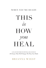 Brianna Wiest When You're Ready, This Is How You Heal