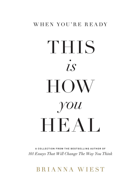 Brianna Wiest When You're Ready, This Is How You Heal