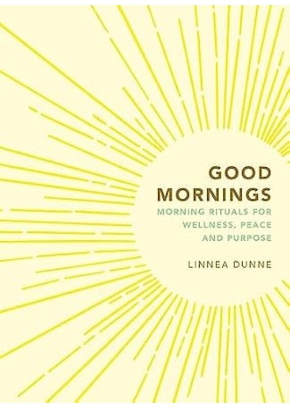 Hachette Good Mornings: Morning Rituals for Wellness, Peace and Purpose