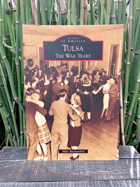 Arcadia Publishing Tulsa The War Years Book