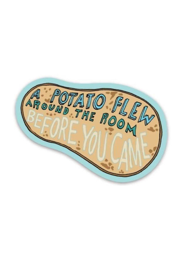 A Potato Flew Around The Room Sticker Ida Red General Store