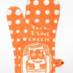 Blue Q Fuck I Love Cheese Oven Mitt