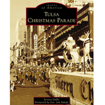 Arcadia Publishing Tulsa Christmas Parade