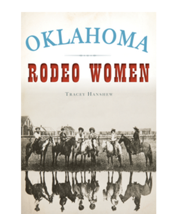 Arcadia Publishing Oklahoma Rodeo Women