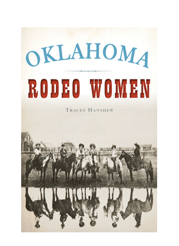 Arcadia Publishing Oklahoma Rodeo Women