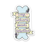 Big Moods Dogs Welcome People Tolerated Sticker