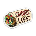 Big Moods Chipotle Is My Life Sticker