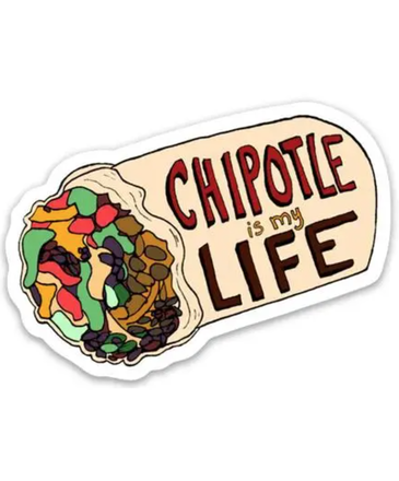 Big Moods Chipotle Is My Life Sticker