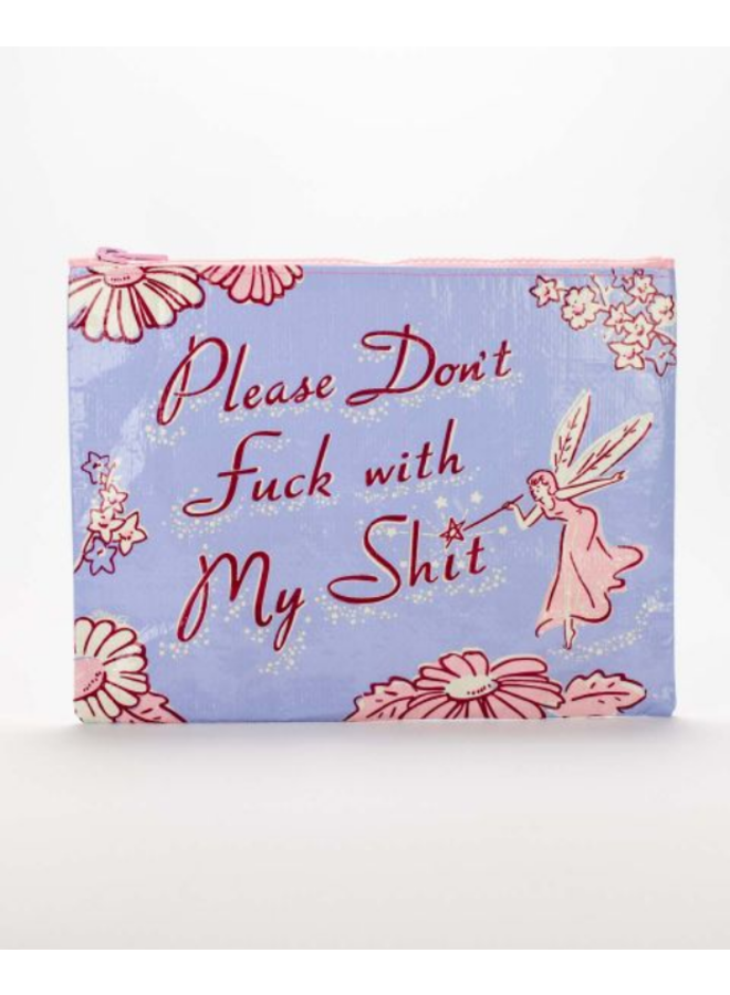Don't Fuck With My Shit Zipper Pouch