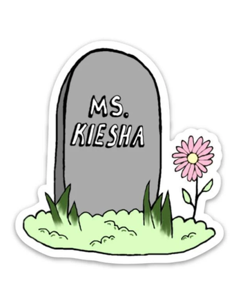Big Moods Ms Keisha Sticker