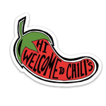 Big Moods Hi Welcome To Chilis Sticker