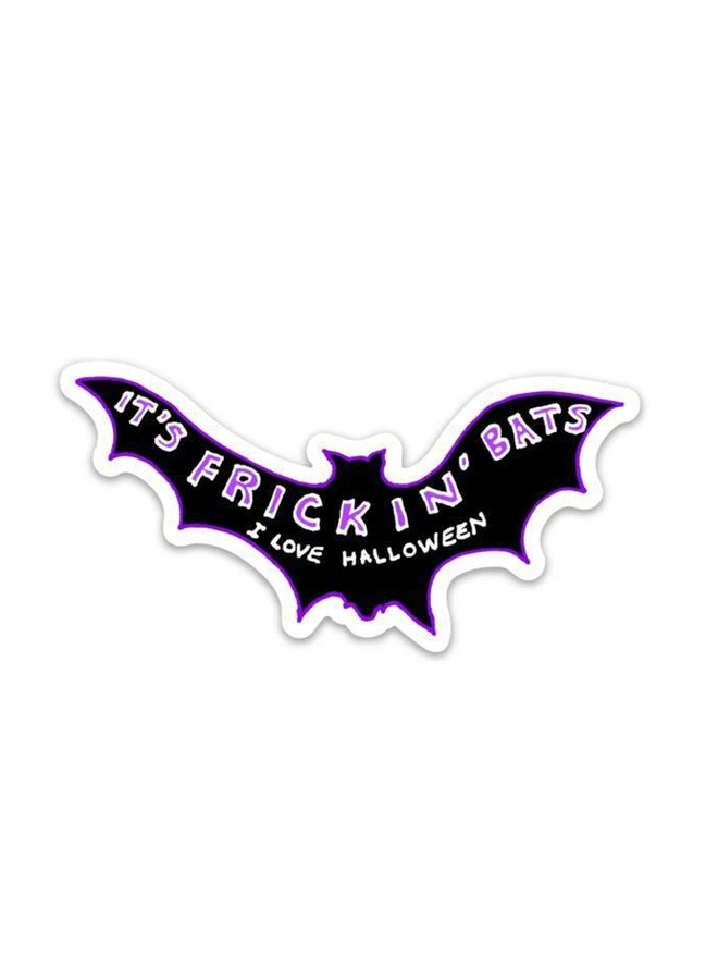 Its Frickin Bats Sticker