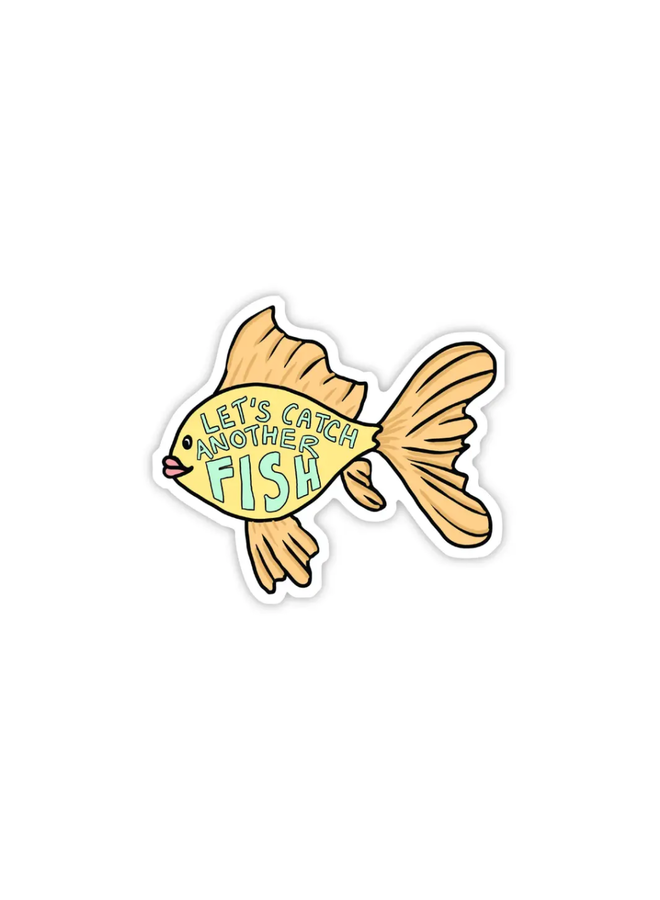Let's Catch Another Fish Sticker