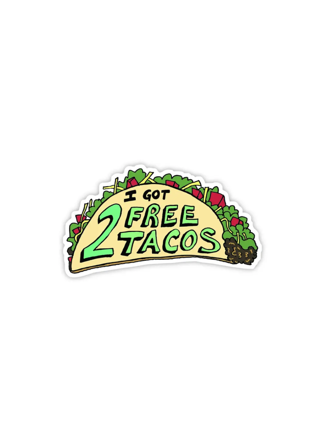 I Got 2 Free Tacos Sticker