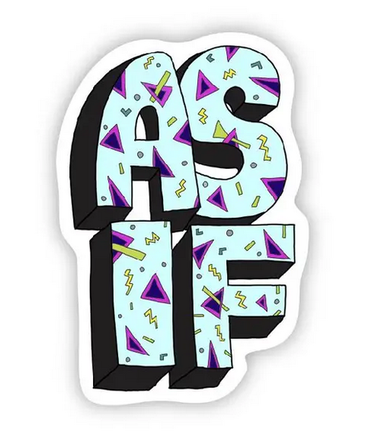 Big Moods As If The 90s Sticker