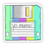 Big Moods Yo Mama 90s Sticker