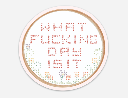 What's His Name What Fucking Day Is It Cross Stitch Sticker