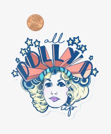 What's His Name All Dolly'd Up Sticker