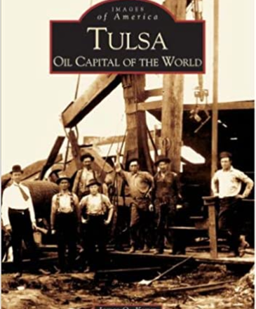 Arcadia Publishing Tulsa Oil Capital of the World