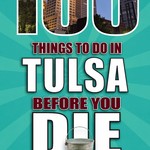 Reedy Press 100 Things To Do In Tulsa Before You Die