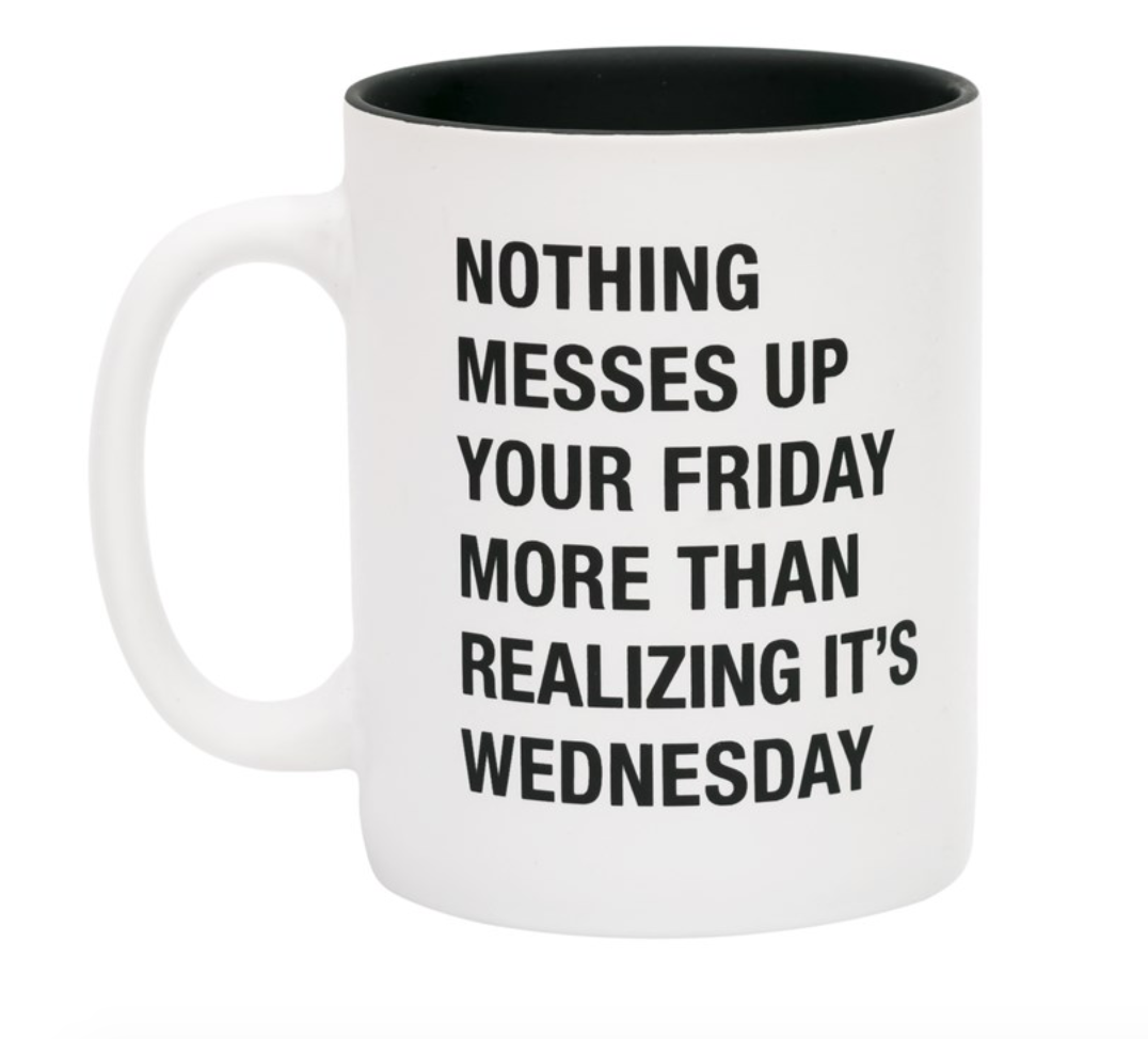 About Face Realizing It's Wednesday Mug