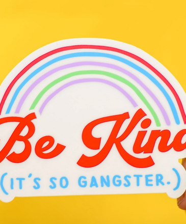 Meriwether Be Kind (It's So Gangster) Sticker