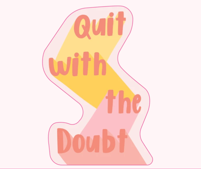 Talking Out Of Turn Quit With The Doubt Sticker