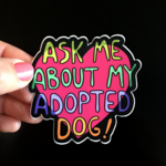 Bangs & Teeth Adopted Dog Sticker