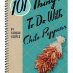 Gibbs Smith Publisher 101 Things to Do with Chile Peppers