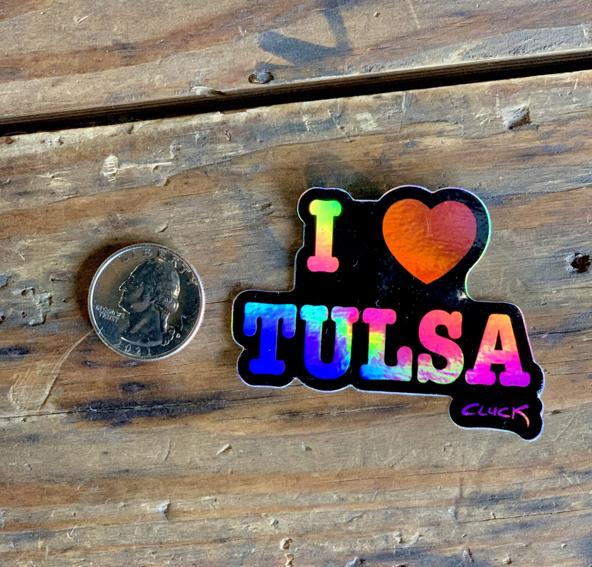Steve Cluck Holographic I Love Tulsa Sticker