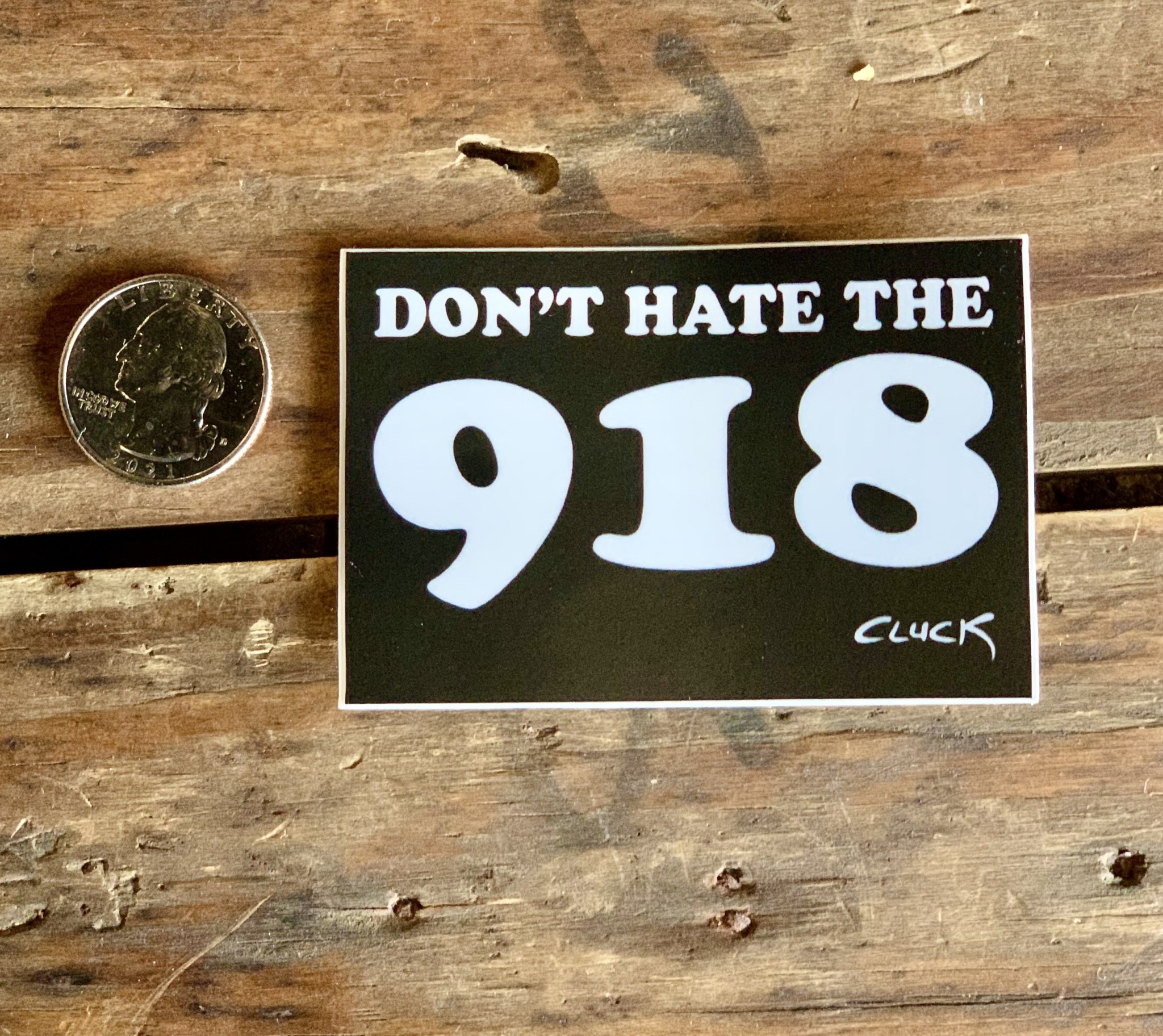 Steve Cluck Don't Hate The 918 Sticker