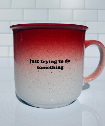 Ida Red Just Trying to Do Something Mug