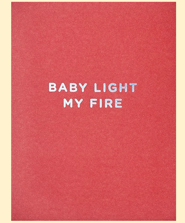 Calypso Cards Baby Light My Fire Card