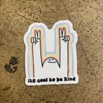 What's His Name Cool to be Kind Sticker