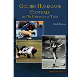 Arcadia Publishing Golden Hurricane Football at The University of Tulsa