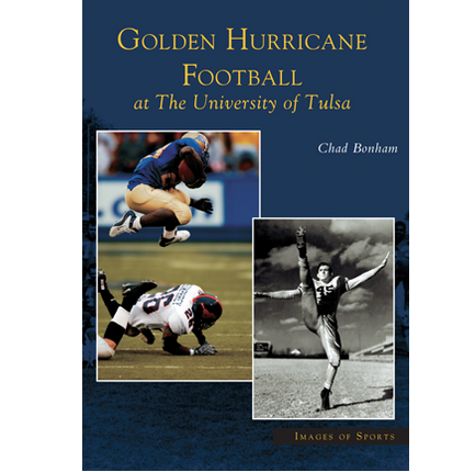 Arcadia Publishing Golden Hurricane Football at The University of Tulsa