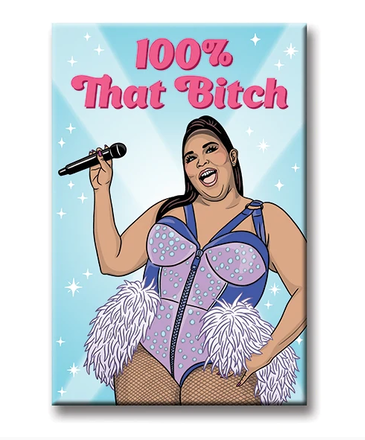 The Found Lizzo 100% That Bitch Magnet