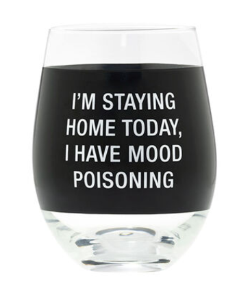 About Face Staying Home Wine Glass
