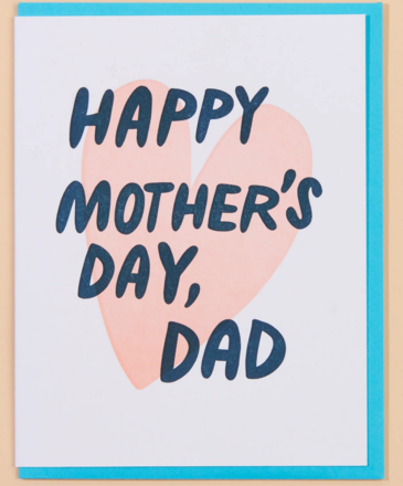 And Here We Are Happy Mother's Day, DAD Letterpress Greeting Card