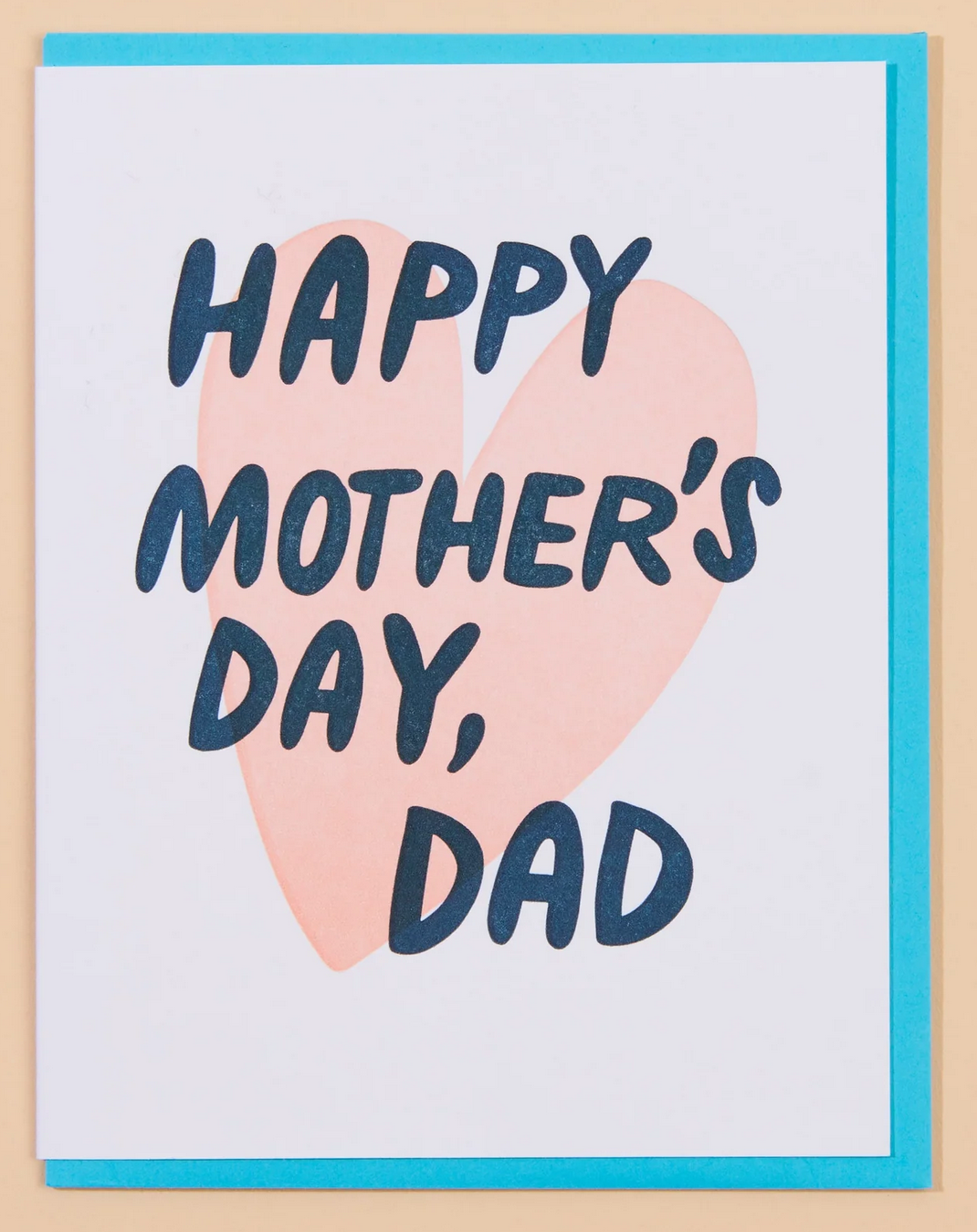 And Here We Are Happy Mother's Day, DAD Letterpress Greeting Card
