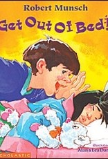 Get Out of Bed! - Robert Munsch