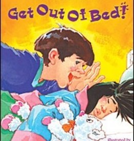 Get Out of Bed! - Robert Munsch