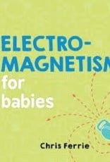 Electromagnetism for Babies - Chris Ferrie