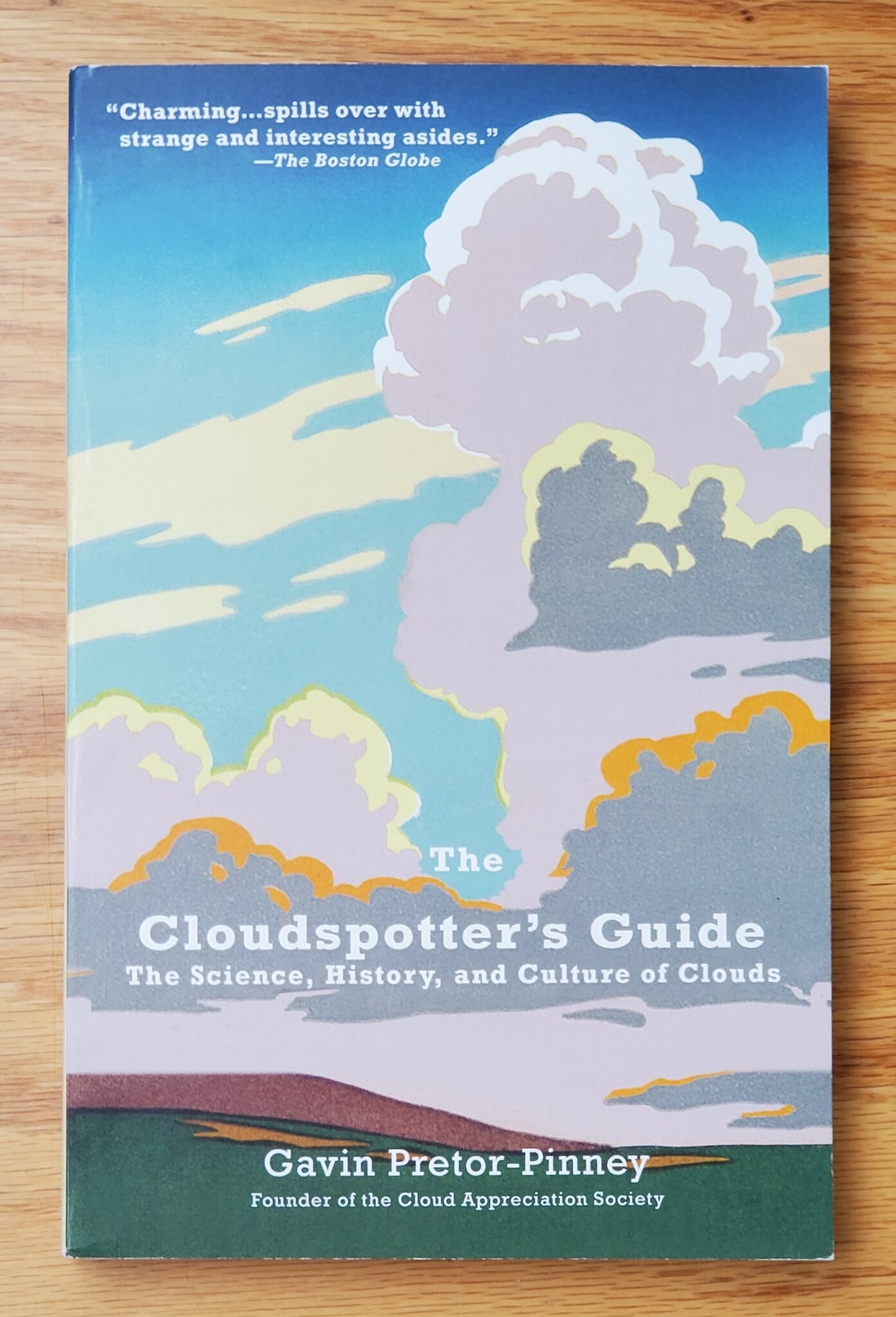 The Cloudspotter's Guide: The Science, History and Culture of Clouds