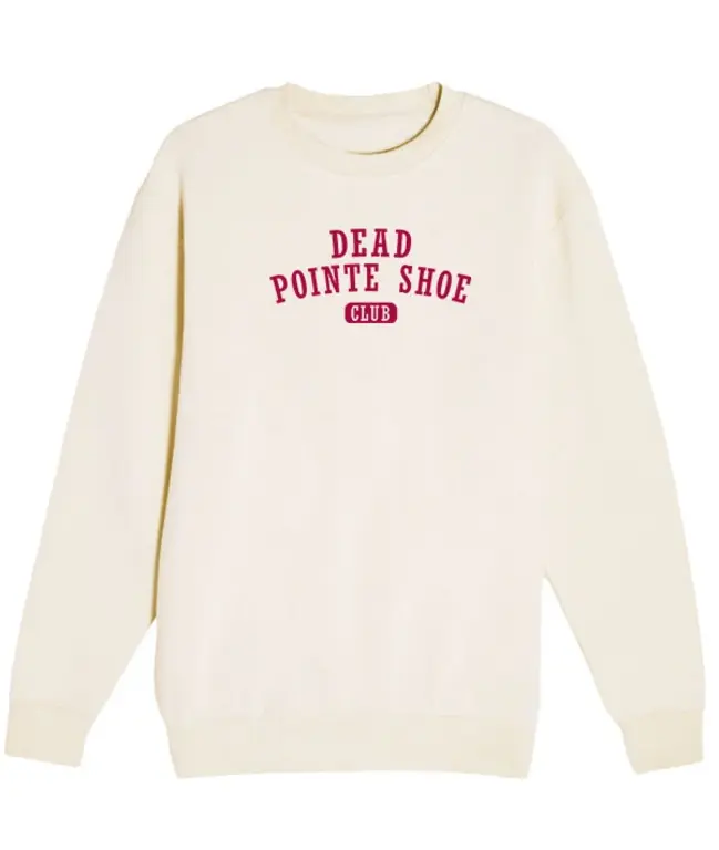 Covet Dance CD Dead Pointe Shoe Club Crewneck
