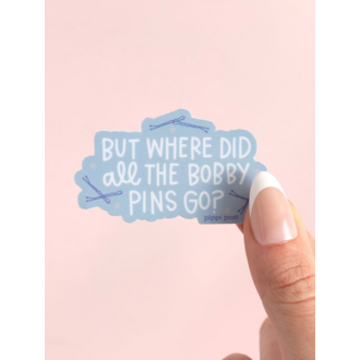 Pippi Post PIP But Where Did All The Bobby Pins Go? Decal Sticker