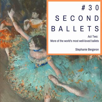 30 Second Ballets 30 Second Ballets Act II