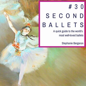 30 Second Ballets 30 Second Ballets Vol. 1