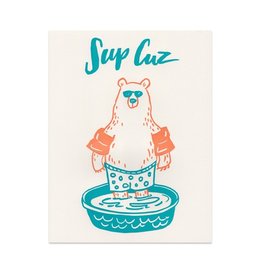 Sup Cuz Print * Sup Cuz Print *