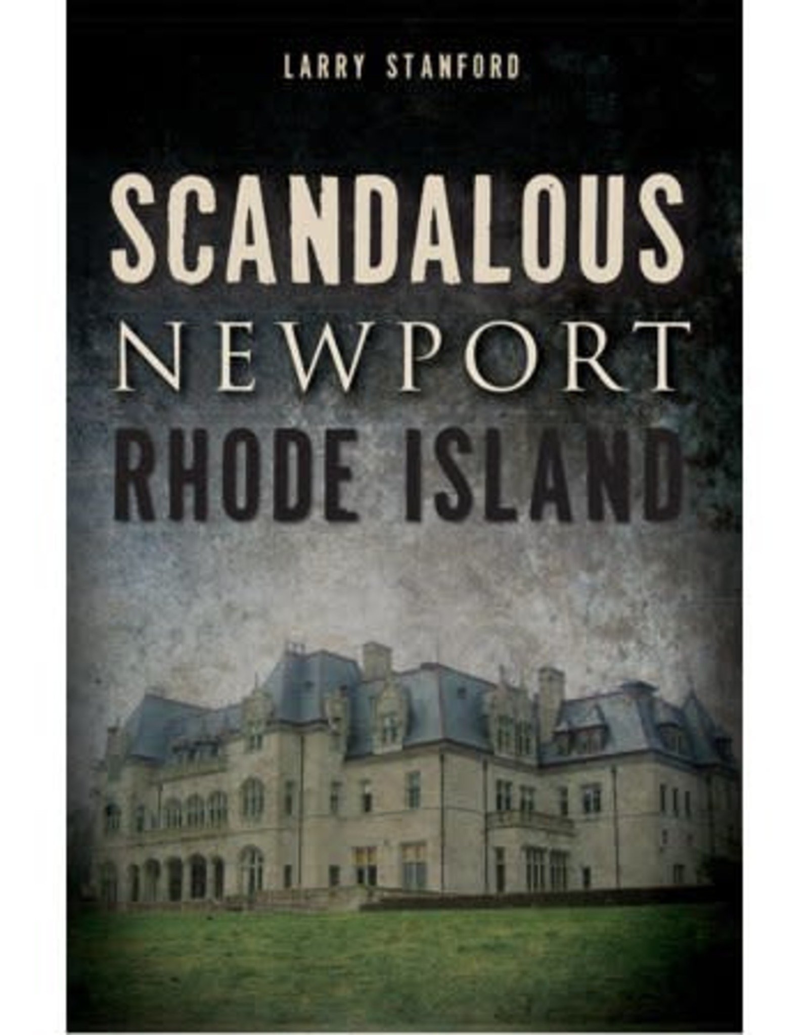 Scandalous Newport, Rhode Island